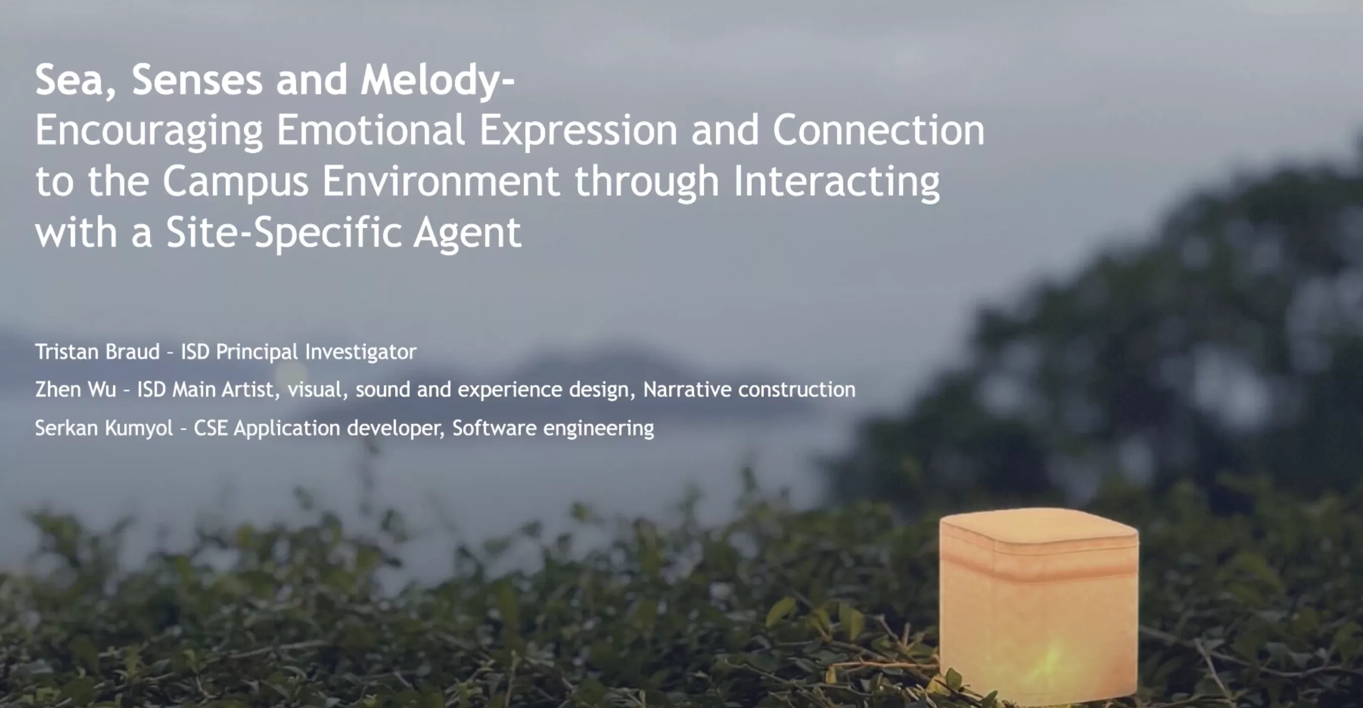 Sea, Senses and Melody:  Encouraging Emotional Expression and Connection to the Campus Environment through Interacting with a Site-Specific Agent 